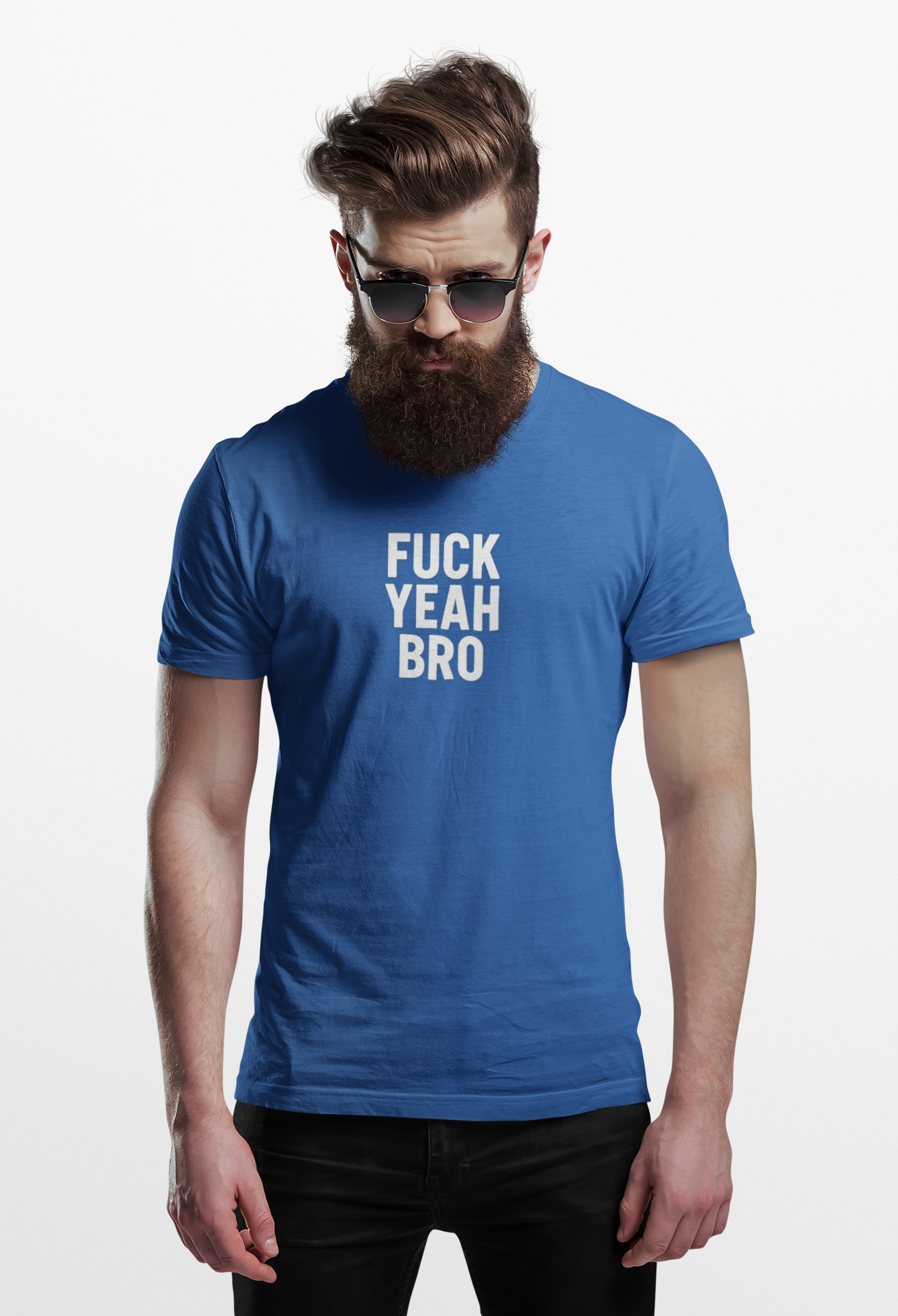 Fuck Yea Bro T-Shirt